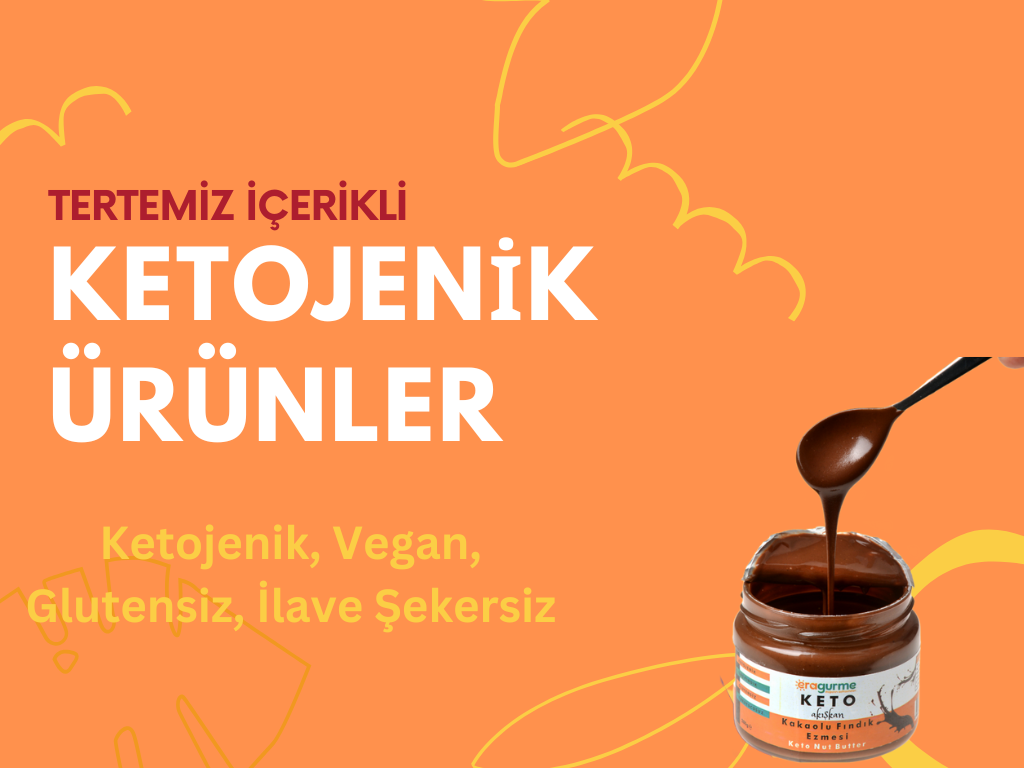 Ketojenik ve Şekersiz Beslenmenin Sırrı: Doğal Ürün Seçimi