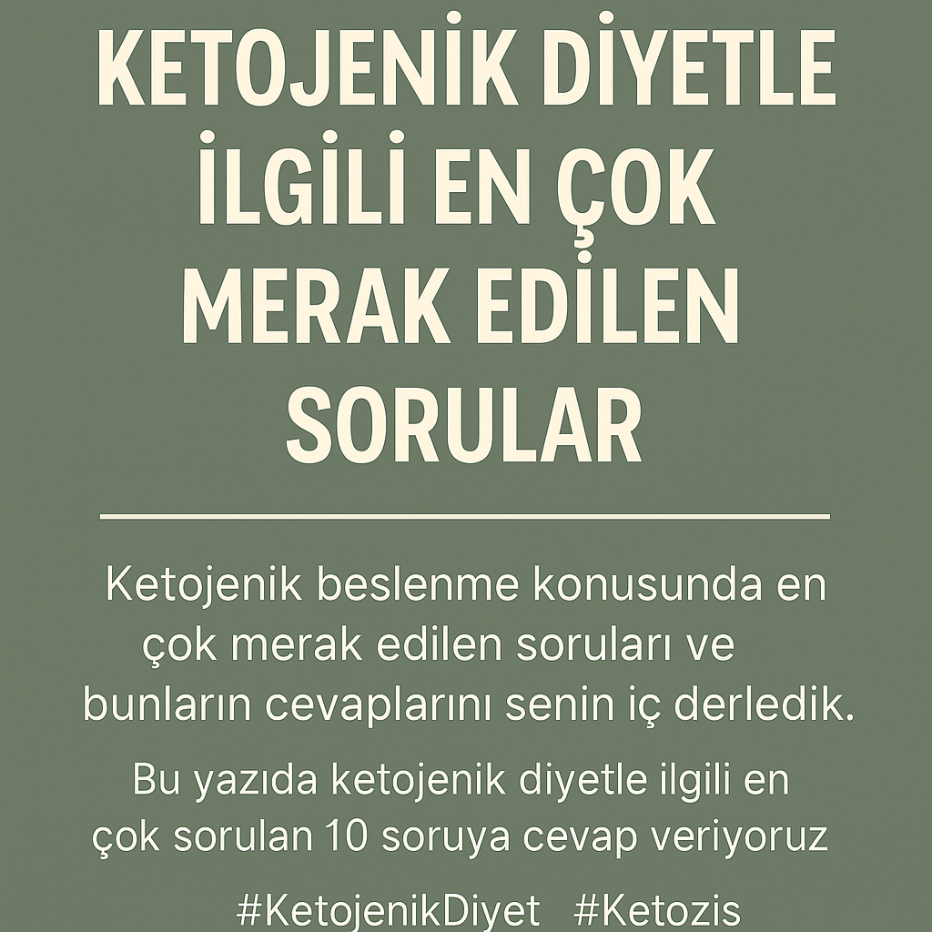 Ketojenik Diyette En Çok Sorulan Sorular